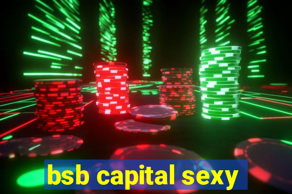 bsb capital sexy